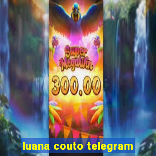 luana couto telegram